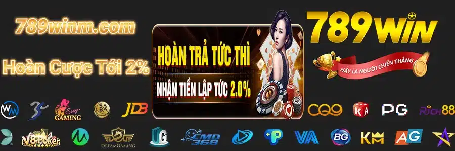 Hoàn Trả 789 WIN Tới 2%